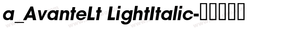 a_AvanteLt LightItalic字体转换